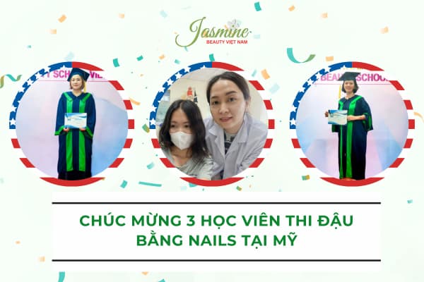 03 học viên Jasmine thi đậu bằng Nails tại Mỹ