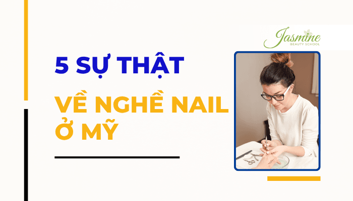 5 Sự Thật Về Nghề Nail Người Việt Ở Mỹ Ít Ai Nói Ra