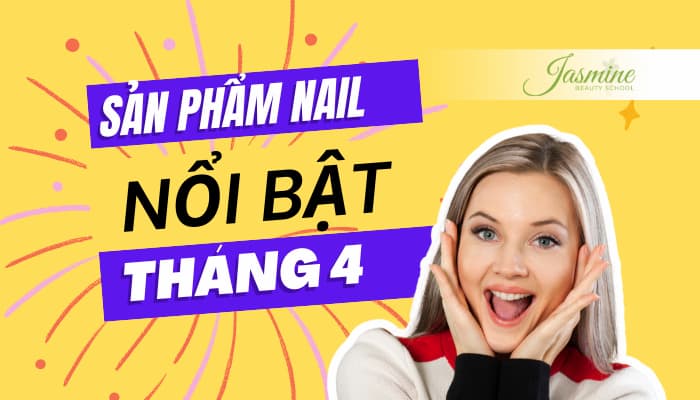 Sản Phẩm Nổi Bật Của Học Viên Jasmine – Tháng 4/2025