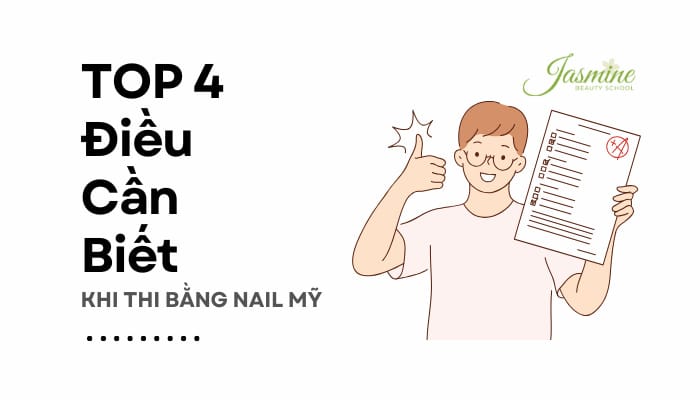 Top 4 Điều Cần Biết Thi Bằng Nail Tại Mỹ: Cấu Trúc – Điều Kiện – Điểm Đậu 2026