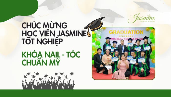 Lễ tốt nghiệp khóa Nail Và Tóc chuẩn Mỹ tại Jasmine