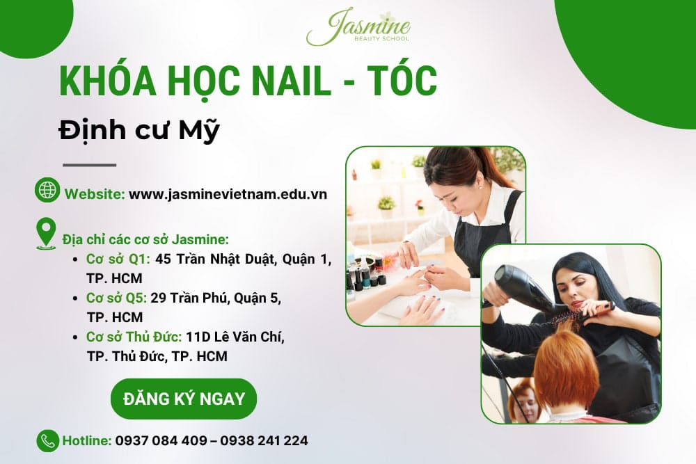 Thông tin khóa học nail và tóc định cư Mỹ tại Jasmine Beauty School Việt Nam