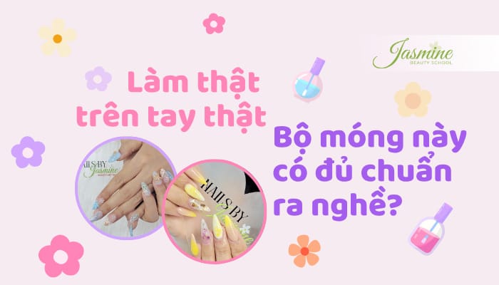 Top 10 mẫu Nail đẹp do học viên Jasmine thực hiện