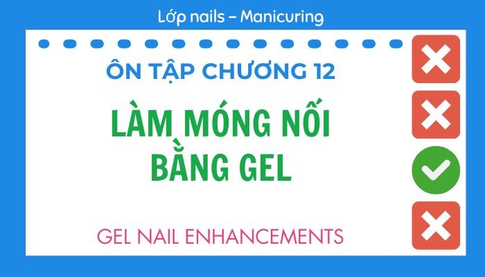 Ôn tập Chương 12 lớp Nails – Manicuring