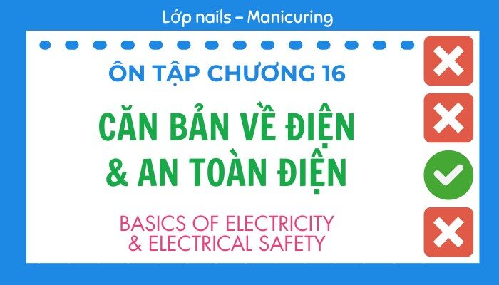 Ôn tập Chương 16 lớp Nails – Manicuring