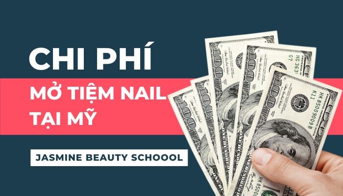 Chi Phí Mở Tiệm Nail Tại Mỹ: Cần Bao Nhiêu Vốn Năm 2026